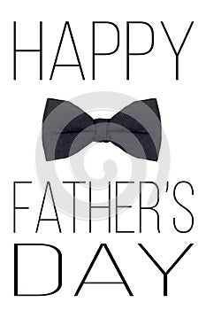 Happy Father`s Day Background. Black bow tie on white background flat lay. Fathers day.