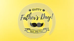 Happy Father`s Day background concept with black mustache and the text on pastel yellow background