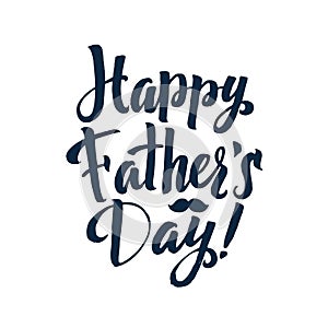 Happy Father`s Day Calligraphy Greting card. Ink Inscription.