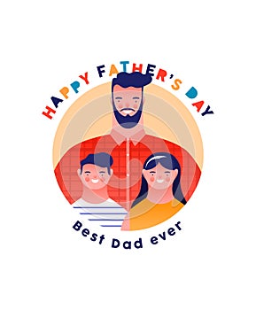 Happy Father`s Day card of best dad with children