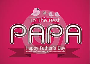 Happy Father's Day card , love PAPA or DAD photo