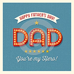 Happy Father`s Day greeting card with retro light bulb letters and stars.