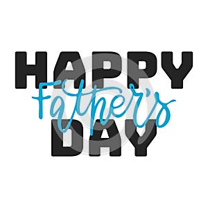 Happy Father`s Day - hand drawn lettering phrase isolated on the white background. Fun brush ink vector illustration for