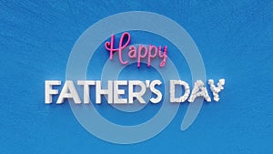 Happy Father`s day, I love you dad text inscription, fatherhood symbol and love daddy concept, best father decorative animated let