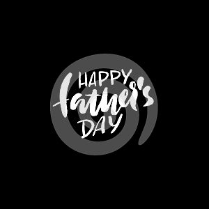 Happy Father's Day inscription. Vector illustration. Father's Day greeting card logo template. Happy fathers day lettering.