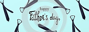Happy Father`s day with neckties on blue background