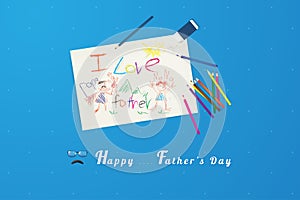Happy father`s day poster artwork, children`s use crayon colored pencil drawing message to their father how deep is them love