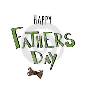 Happy father`s day, text design. Vector calligraphy. Typography poster. Usable as background.