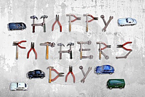 Happy Father`s day text from tools