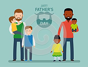 Happy Father`s Day. Two happy father with children, single dad European, the other dad is African American. Lettering