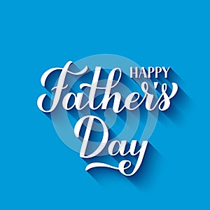 Happy Fathers Day calligraphy hand lettering on blue background. Father s day celebration typography poster. Easy to