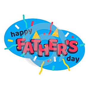 Happy fathers day cartoon sticker with serpantine ribbons