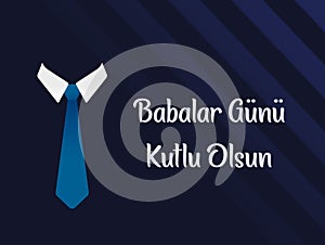 Happy Fathers Day greeting card. Blue background.Turkish `Babalar GÃ¼nÃ¼ Kutlu Olsun