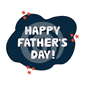 Happy fathers day. Greeting card. Cute hand drawn bauble lettering. Isolated on white background. Vector stock illustration