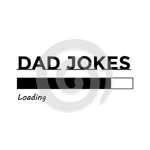 Happy Fathers Day - Dad jokes loading photo