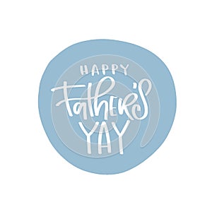 Happy fathers day vector lettering isolated on white background