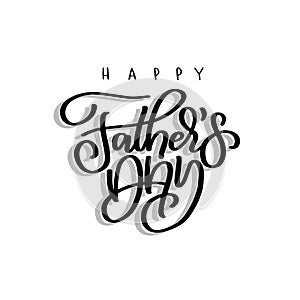 Happy fathers day vector lettering isolated on white background