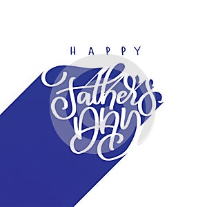 Happy fathers day vector lettering isolated on white background