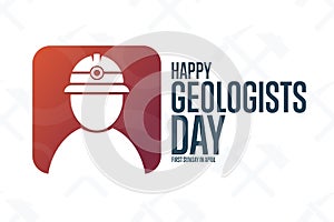 Happy Geologists Day. First Sunday in April. Holiday concept. Template for background, banner, card, poster with text