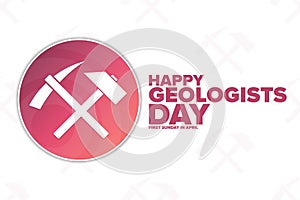 Happy Geologists Day. First Sunday in April. Holiday concept. Template for background, banner, card, poster with text