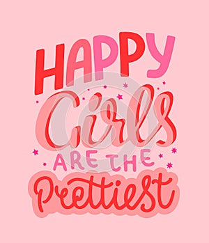Happy girls are the prettiest inspirational quote