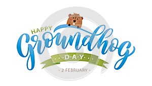 Happy Groundhog Day. Hand drawn lettering text with cute groundhog. 2 February. Vector illustration