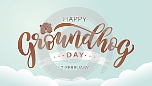 Happy Groundhog Day. Hand drawn lettering text with cute groundhog. 2 February. Vector illustration