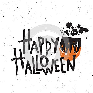 Happy Halloween. Hand lettering poster. Vector illustration of hellish boiler photo