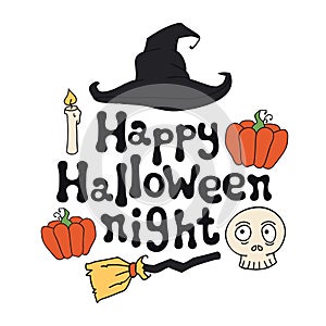 Happy Halloween night. Halloween theme. Handdrawn lettering phrase. Design element for Halloween. Vector handwritten