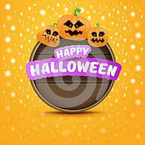 Happy Halloween web wooden board label with Halloween scary pumpkins isolated on orange background . Funky kids