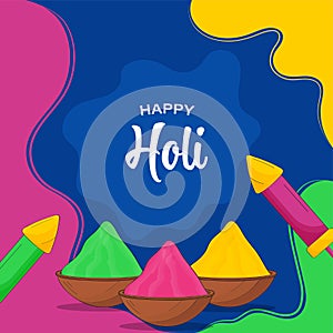 Happy Holi Lettering With Bowls Full Of Dry Color Gulal, Water Guns Pichkari And Fluid Waves On Blue