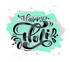 Happy Holi spring festival of colors greeting vector calligraphy lettering phrase with realistic colorful Holi powder