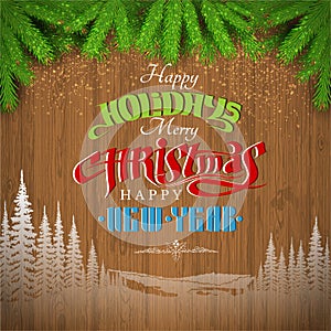 Happy holiday lettering and lndscape silhouette on vintage wood background with fir tree