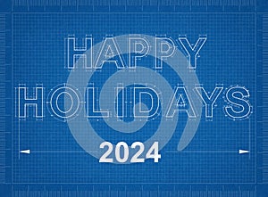 Happy Holidays 2024 Blueprint