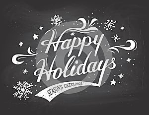 Happy Holidays on chalkboard background