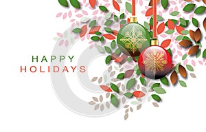 Happy Holidays with Christmas leaves and ornaments with snowflake
