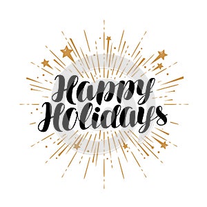 Happy Holidays, greeting card. Handwritten lettering vector