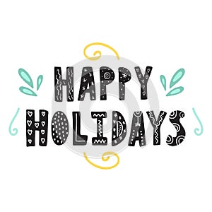 Happy holidays hand drawn lettering. Christmas ornamental text