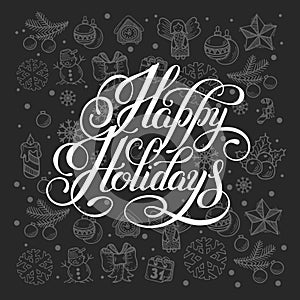 Happy holidays lettering inscription handwritten design