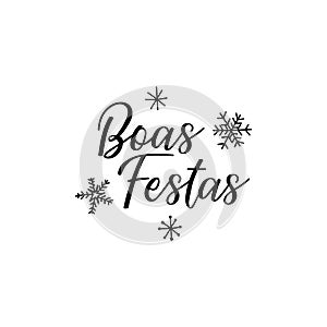 Happy holidays in portugues. Boas Festas. Lettering photo