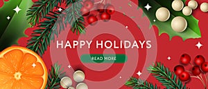 Happy Holidays sale web banner. Christmas design with Xmas decor pine tree branches, leaves, red berries, and oranges