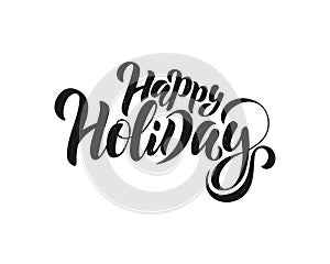 Happy holidays - vector illustration with hand lettering