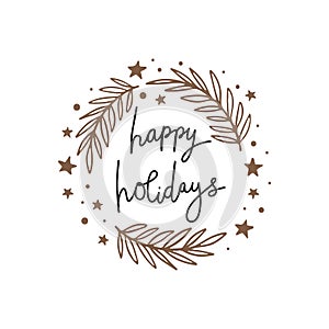 Happy holidays wish quote hand drawn calligraphy.