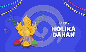 Happy Holika Dahan Font With Bonfire, Bowls Full Of Color Powder Gulal, Sugarcanes, Handprints And Bunting Flags Decorated On
