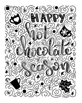 Happy hot chocolade season - handdrawn illustration. Handwritten Christmas wishes for holiday greeting cards. Handwritten letterin