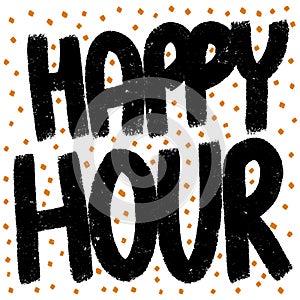 Happy Hours Phase in Simple Black Grunge Font Style on Abstract White Background with Dots. Vector illustration