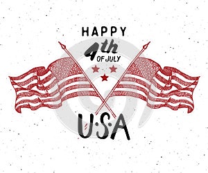 Happy Independence Day, fourth of july, Vintage greeting card wirh USA flags, United States of America celebration. Hand lettering