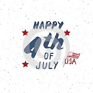 Happy Independence Day, fourth of july, Vintage USA greeting card, United States of America celebration. Hand lettering, american