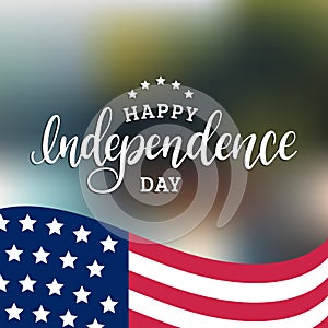 Happy Independence Day of United States of America calligraphic poster, card etc. USA flag background.