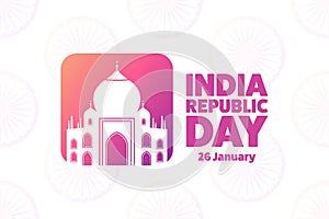 Happy India Republic Day. 26 January. Holiday concept. Template for background, banner, card, poster with text